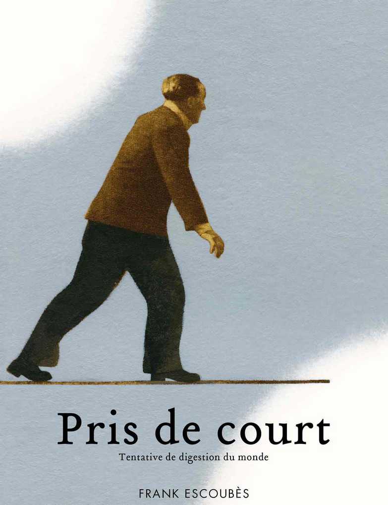 Pris de court